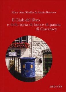 Matte da leggere - Il club del libro e della torta di bucce di patata di Guernsey