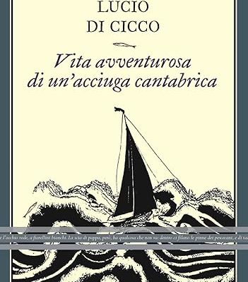 Vita avventurosa di un’acciuga cantabrica